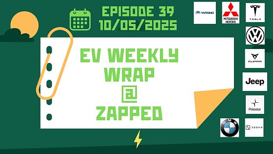 Video: The EV Weekly Wrap - Australia - Episode 39 - 10 May 2025