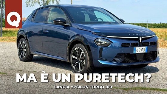 Video: È DAVVERO un MOTORE NUOVO... o è un PureTech MASCHERATO? | Lancia Ypsilon TURBO 100