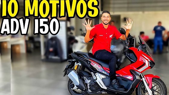 Video: ADV 150 10 MOTIVOS Para Ter Uma Honda ADV 150! Vale a Pena Ter Uma ADV 150? Honda ADV 150