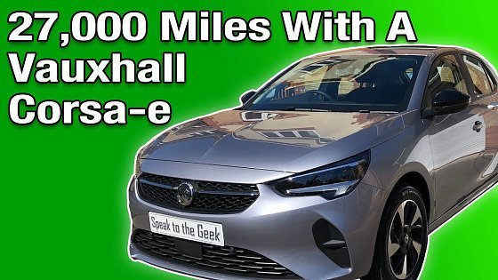 Video: 27000 Miles With An All-Electric Vauxhall Corsa-e