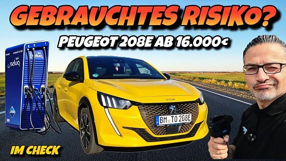Video: RISIKO Gebrauchtes Elektroauto? Peugeot 208e ab 16.000€ zu haben im Check! #ev