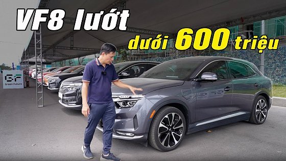 Video: Sao VF8 lướt giá lại 'ngon' thế này ?