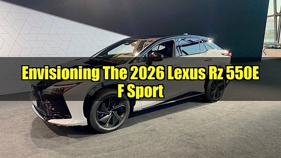 Video: Envisioning the 2026 Lexus RZ 550e F SPORT
