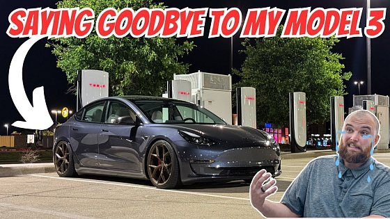 Video: Saying Goodbye To My Tesla Model 3 Performance - Here's Why I'm Selling It For Something... Better!