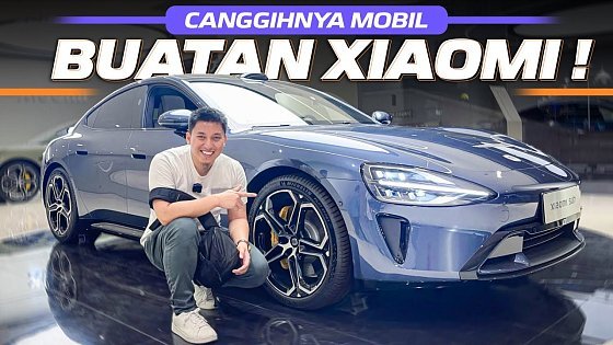 Video: XIAOMI BIKIN MOBIL: XIAOMI SU7