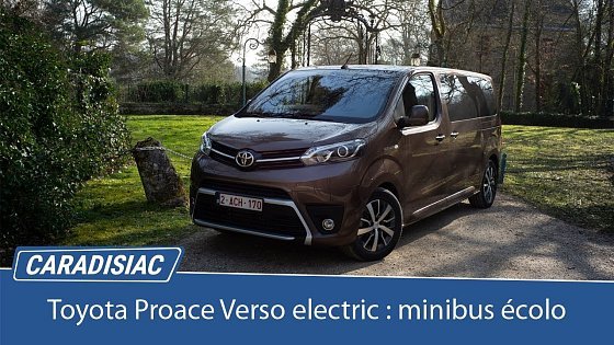 Video: Essai - Toyota Proace Verso Electric : minibus écolo