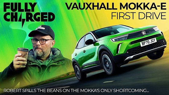 Video: VAUXHALL MOKKA-E First Drive - Robert spills the beans... | 100% Independent, 100% Electric