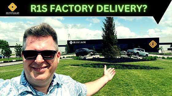 Video: Rivian R1S Delivery | Gen 2 Dual Max Performance