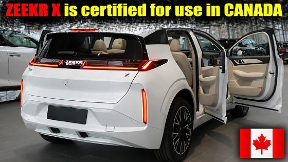 Video: First Zeekr model for export to Canada in 2026 | ZEEKR X EV 2026 (30,000 CAD)