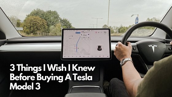Video: 3 Things I Wish I Knew Before Buying a Tesla Model 3