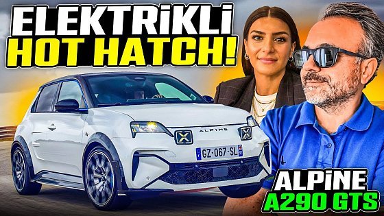 Video: ELEKTRİKLİ HOT HATCH ALPINE A290 GTS I IŞINLANMAYI KEŞFET
