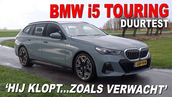 Video: 10.000 KM IN DE BMW I5 TOURING, HOE BEVALT DAT?