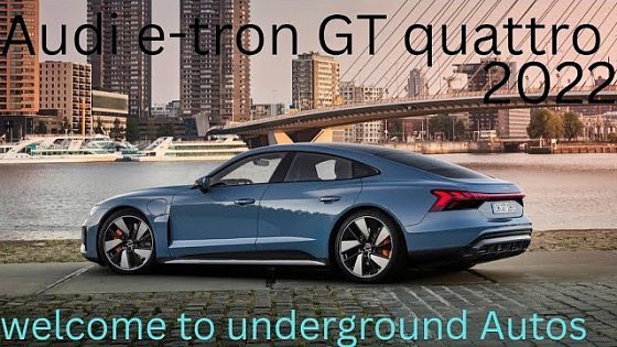 Video: 2022 Audi e-tron GT Quattro Review: Luxury EV with Supercar Performance