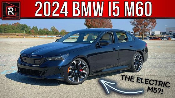 Video: The 2024 BMW i5 M60 xDrive Is A Fully Electric M5-Like Sport Luxury Sedan