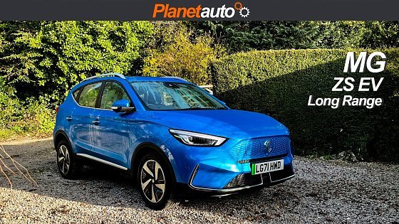 Video: New MG ZS EV Long Range 2022 Review