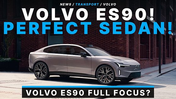 Video: Volvo ES90 Perfect Electric Sedan? 670 BHP!!