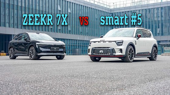 Video: smart #5 vs Zeekr 7X