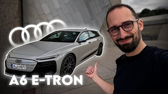 Video: Essai Audi A6 E-Tron Avant : le grand break électrique qui va plus loin !