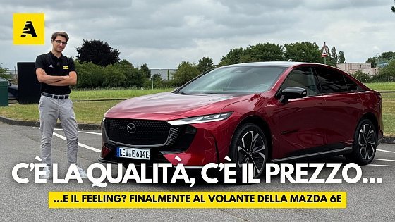 Video: MAZDA 6E finalmente SU STRADA! L'ammiraglia elettrica a meno di €40k
