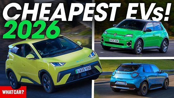 Video: The CHEAPEST Electric Cars You Can Buy in 2026 (from £12k!) | What Car?