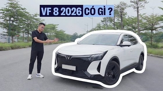 Video: Tất tần tật về VinFast VF 8 2026 sắp ra mắt: Có treo thích ứng, pin ngang VF6 nhưng đi tận 500 km?