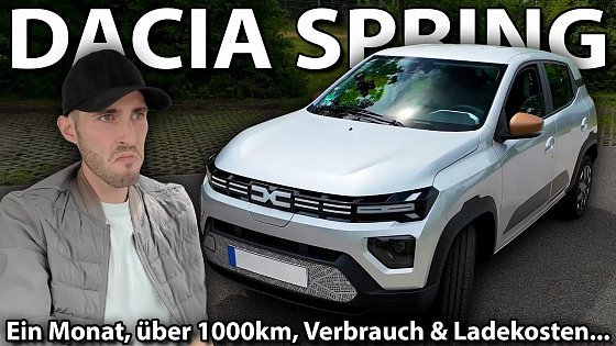 Video: DACIA SPRING 2025 FAZIT - Ein Monat, über 1000km, Verbrauch & Ladekosten...