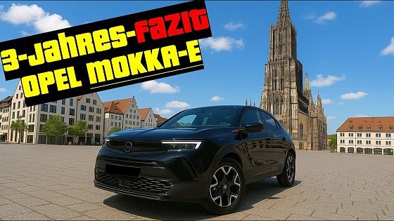 Video: Wie gut ist der Opel MOKKA-e nach 3 Jahren? Ein ehrliches Fazit...