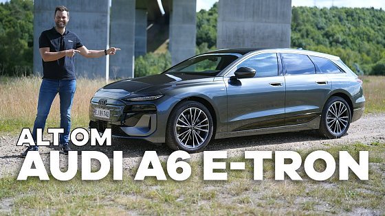Video: Alt om Audi A6 e-tron » ID.7's hidsige fætter | Bilguiden gennemgang