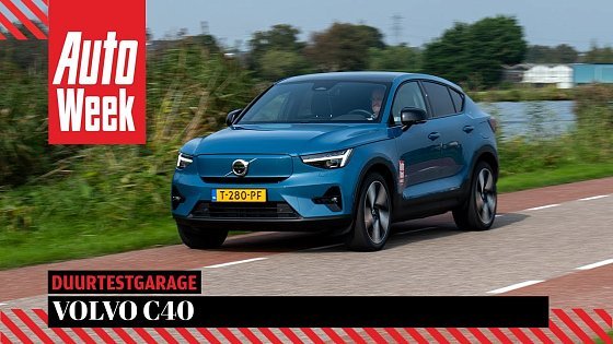 Video: Volvo C40 Recharge Single Motor Extended Range - Welkom Duurtest