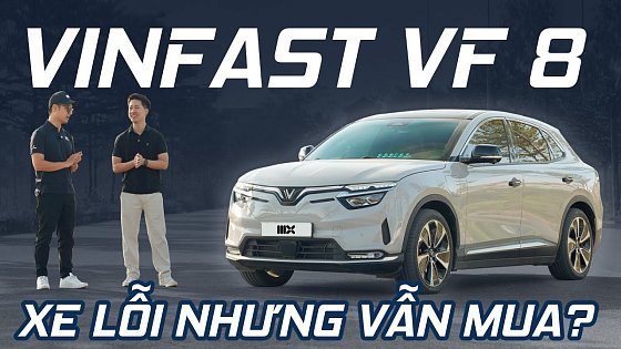 Video: Biết VF8 LỖI vẫn CHỐT MUA vì nghe chạy "SƯỚNG", chủ xe có HỐI HẬN?