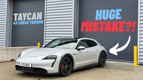 Video: Did I make a HUGE mistake buying a Porsche Taycan 4S Cross Turismo?!