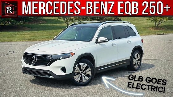 Video: The 2023 Mercedes-Benz EQB 250+ Is An Affordable &amp; Likable Boxy Electric SUV