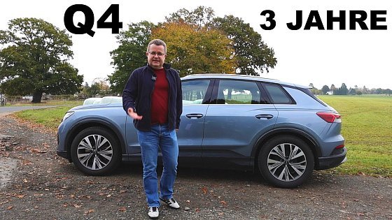 Video: Plus X % Akku Degradation? 3 Jahre Erfahrungsbericht Audi Q4 (40) etron.