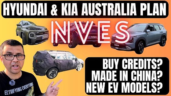 Video: Revealed: Hyundai & Kia NVES Australia Plans: Made in China? Sell New EV Models? Buy Credits?