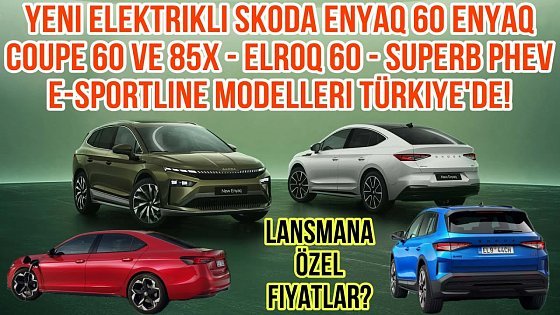 Video: Yeni Elektrikli Skoda Enyaq 60 Enyaq Coupe 60 ve 85x - Elroq 60 - Superb PHEV e-Sportline TÜRKİYE’de