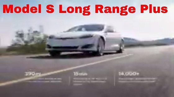 Video: Tesla Long Range Plus Model S/X with 390/351 Mile Range